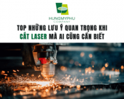 Top những lưu ý quan trọng khi cắt laser kim loại mà ai cũng cần biết