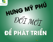 Nhà Máy Hưng Mỹ Phú: Đổi Mới Để Phát Triển Bền Vững