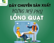 Dây Chuyền Sản Xuất Hưng Mỹ Phú – Sự Kết Hợp Giữa Công Nghệ Và Chất Lượng