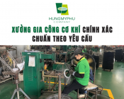Xưởng Gia Công Cơ Khí Chính Xác Chuẩn Theo Yêu Cầu